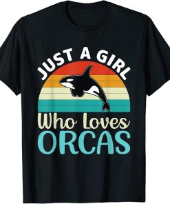 Just A Girl Who Loves Orcas T-Shirt